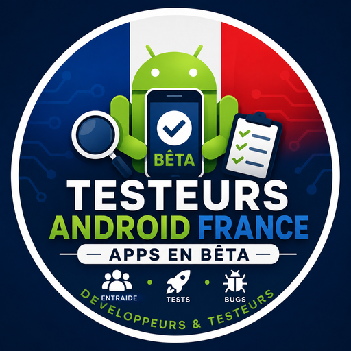 Testeurs Android France – Apps en bêta 🇫🇷